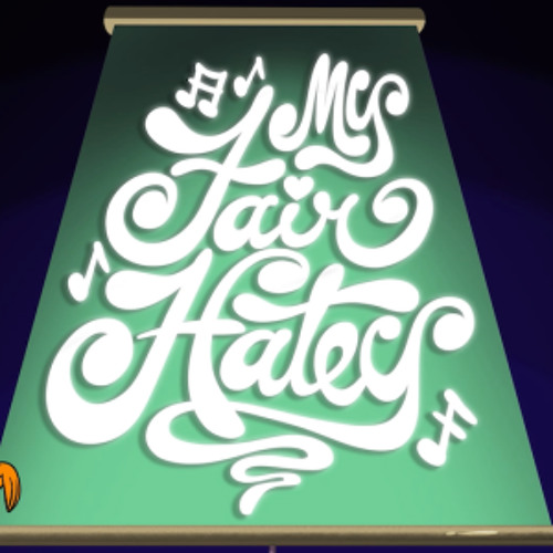 I'm The Bad Guy (from "My Fair Hatey")