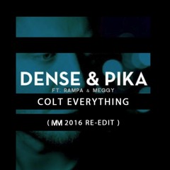 Preview: Dense & Pika ft. Meggy - Colt Everything (MM Vocal Re-Edit)