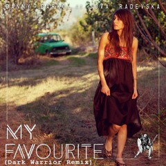 Danny Darko - My Favourite Ft Jova Radevska (Dark Warrior Remix)
