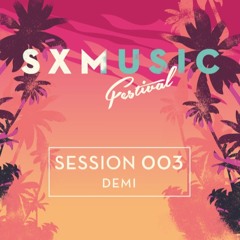 SXMusic Session 003: DEMI
