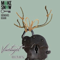 Miike Snow - Genghis Khan (Vantaget Remix)