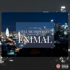 11 Tell Me Different [Prod. enimaL]