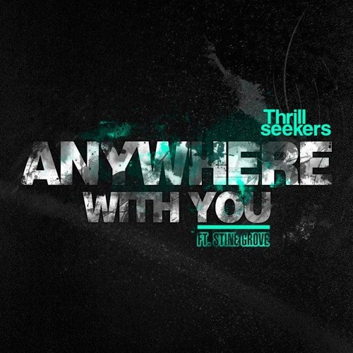 The Thrillseekers feat. Stine Grove - Anywhere With You (Solarstone Pure Mix)