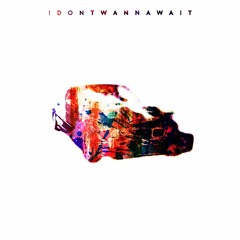 I DONT WANNA WAIT (prod. By JONBANNER, tdskproduction)