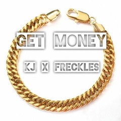 KJ- Get Money (Feat. Freckles)