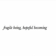 Michael Pisaro - fragile being, hopeful becoming (2013)