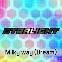 Milky Way (Dream)
