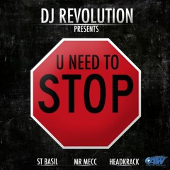 DJ Revolution, St. Basil, Headkrack, Mr Mecc - U NEED 2 STOP