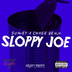SUAVEY X CHASE BENJI - SLOPPY JOE (dirty)