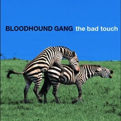 Bloodhound Gang - The Bad Touch (Midicinal Noize Remix)