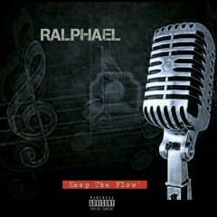 Ralphael - Keep The Flow (Prod By XYZ)