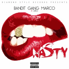 Bandit Gang Marco - Nasty [Ft Young Dro] (HQ)