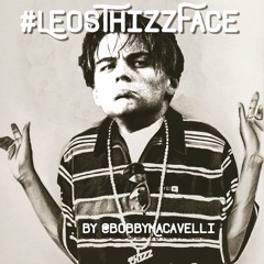 Leos Thizz Face - Bobby Macavelli (Prod. by Karma Beats)(Leonardo DiCaprio Tribute)