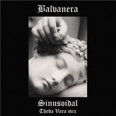 Balvanera - Sinusoidal (Theda Vara Mix)