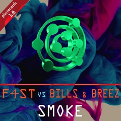 Smoke - F4ST & Bills & Breez