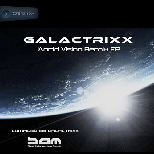 ★ Ḡạḷạḉṭṛḯẋẋ - Wợṛḷḍ Vḯṣḯợṇ ✮ [Antax Remix] ✮ -✄- ✮ COMING SOON ★