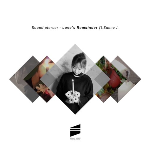 #52. Sound piercer - Love's Remainder ft.Emma J. (2016.03)