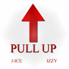 J-ICE - PULL UP FT IZZY93