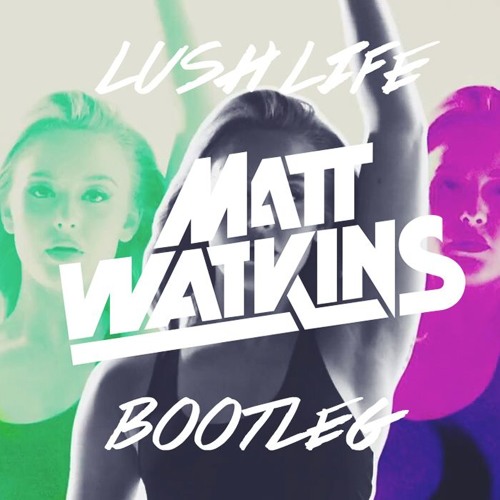 Stream Zara Larsson - Lush Life (Matt Watkins Bootleg) FREE DOWNLOAD! by  Matt Watkins | Listen online for free on SoundCloud