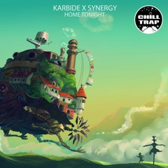 Karbide X Synergy - Home Tonight [Chill Trap Exclusive]