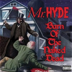 Mr Hyde - The Crazies (Ft Goretex, Ill Bill & Necro) (CLEAN)