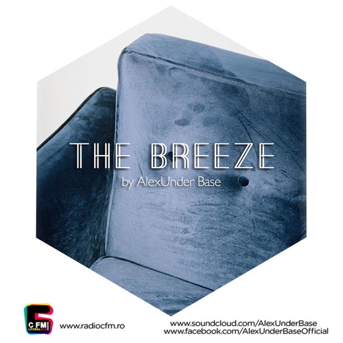 THE BREEZE By AlexUnder Base @ C FM #106 [Soundcloud]
