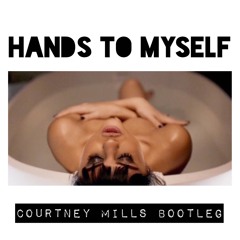 Hands to myself (Courtney Mills bootleg) Sample
