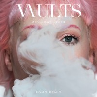 Vaults - Midnight River (Pomo Remix)