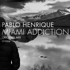 Pablo Henrique - Miami Addiction (Original)