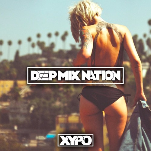 Deep House Mix 2015 #85  New House Music Mixed By XYPO