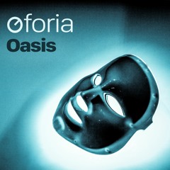 Oforia - Oasis (Full Length - From The New Album)