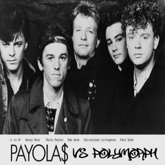 Polymorph - Payola$ Vs Polymorph