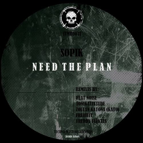 Sopik - Need The Plan (Zoltan Katona (Kato) Remix)