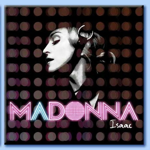 Stream Madonna - Isaac (Offer Nissim Remix).mp3 by LEONARDO DE LA CALLEJA |  Listen online for free on SoundCloud