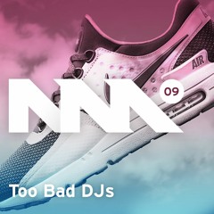 New Movement #9 - TOO BAD DJS - New Garage & Bass