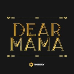 Dear Mama