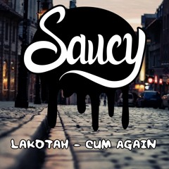 Lakotah - Cum Again