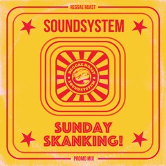Reggae Roast Soundsystem: Sunday Skanking Mix!