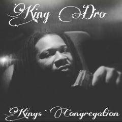 King Dro-Needa Do (Prd. By Readyrock James)