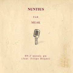 Meak - J'aurais pu (feat. Filippe Duque)