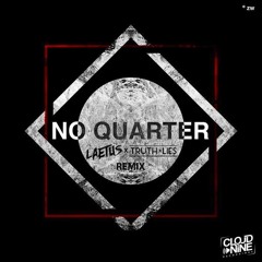 Zac Waters - No Quarter (Truth & Lies Vs Laetus Remix) [Free Download]
