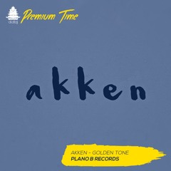 Alataj Premium Time: Akken - Golden Tone (Original Mix)