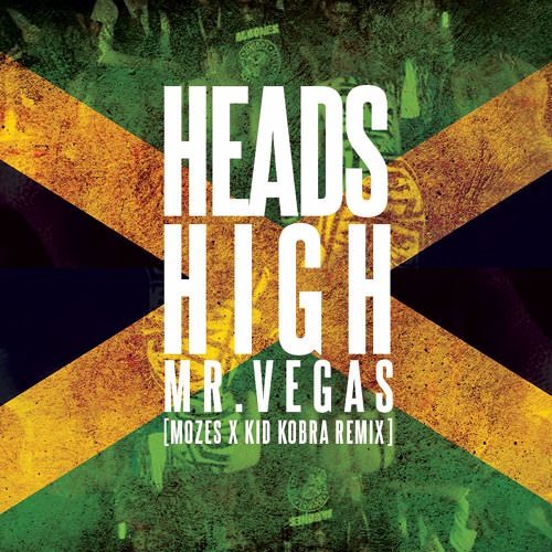Heads High Remix W/ Kid Kobra by DJ Mozes Free Listening on SoundCloud