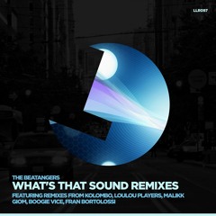 The Beatangers - What's That Sound (Malikk Remix) - LouLou Records (Preview)(LLR097)(release 10/03)