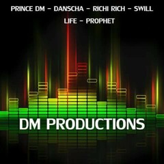 DM PRODUCTIONS - Princ DM feat. DANSCHA