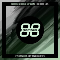 Abstract & Logic & Guy Burns - All About Love *FREE DOWNLOAD*