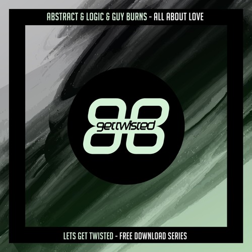Abstract & Logic & Guy Burns - All About Love *FREE DOWNLOAD*