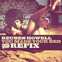 Reuben Howell - You Made Your Bed (chrispop Refix) [FREE DL VIA BUY]