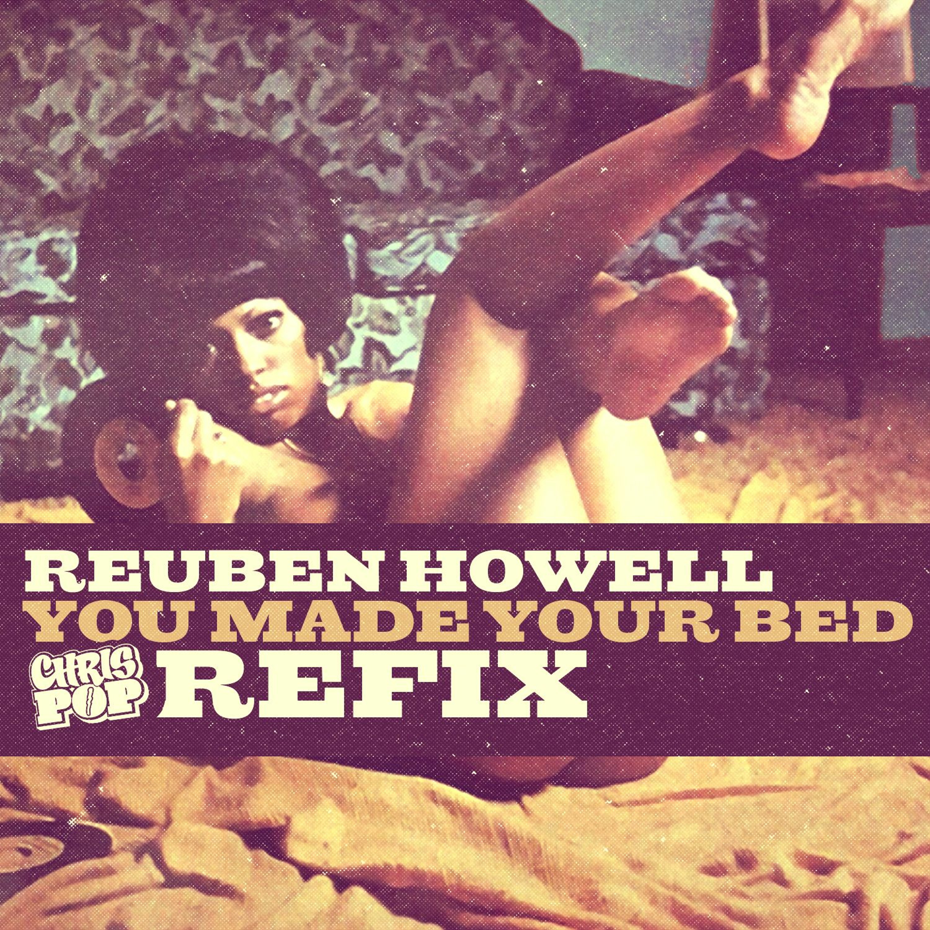 Reuben Howell - You Made Your Bed (chrispop Refix) [FREE DL VIA BUY] episode artwork