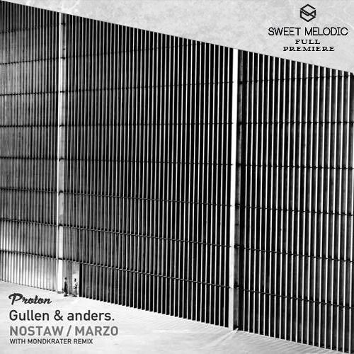 Anders. & Gullen - Nostaw (Mondkrater Remix)/ Proton Music